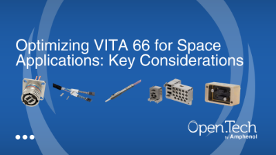 Optimizing VITA 66 for Space Applications: Key Considerations