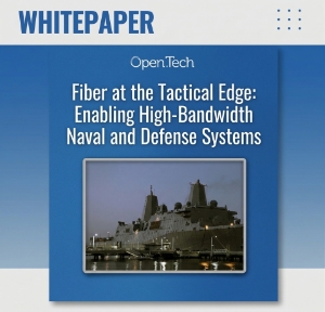Picture of Fiber at the Tactical Edge: Enabling High-Bandwidth Naval and Defense Systems